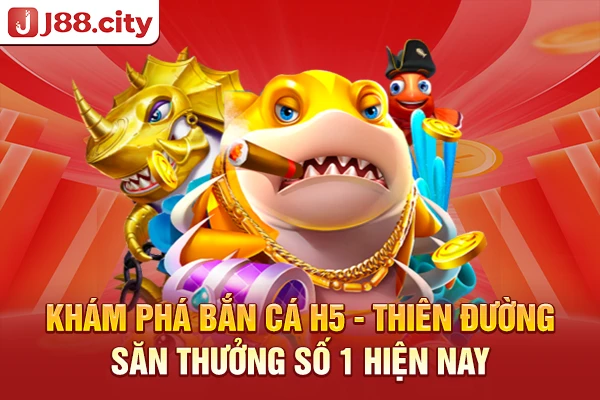 Bắn Cá H5